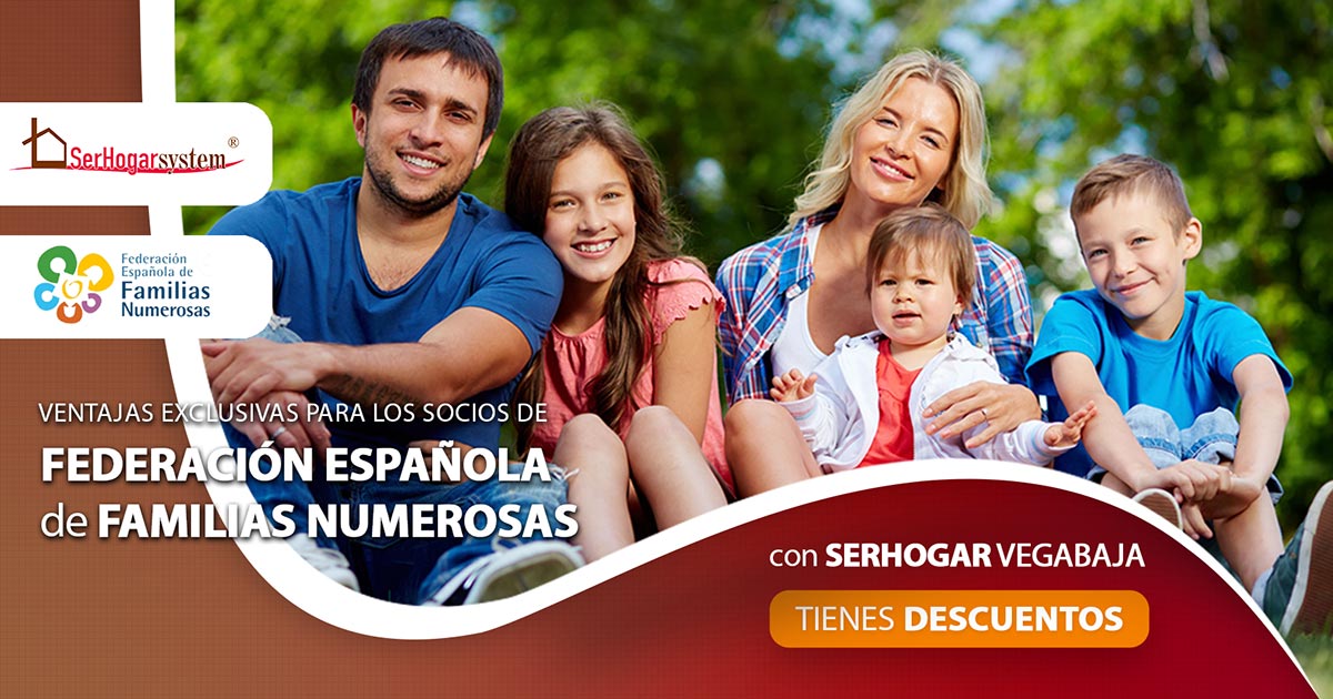 Ventajas exclusivas con la Federación Española de Familias Numerosas con Con SerHogar Vega Baja